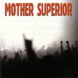 Mother Superior : Mother Superior Mother Superior : Mother Superior
